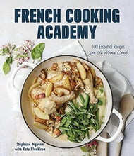 Load image into Gallery viewer, French Cooking Academy: 100 Essential Recipes for the Home Cook
