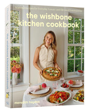 Load image into Gallery viewer, The Wishbone Kitchen Cookbook: Seasonal Recipes for Everyday Luxury and Elevated Entertaining
