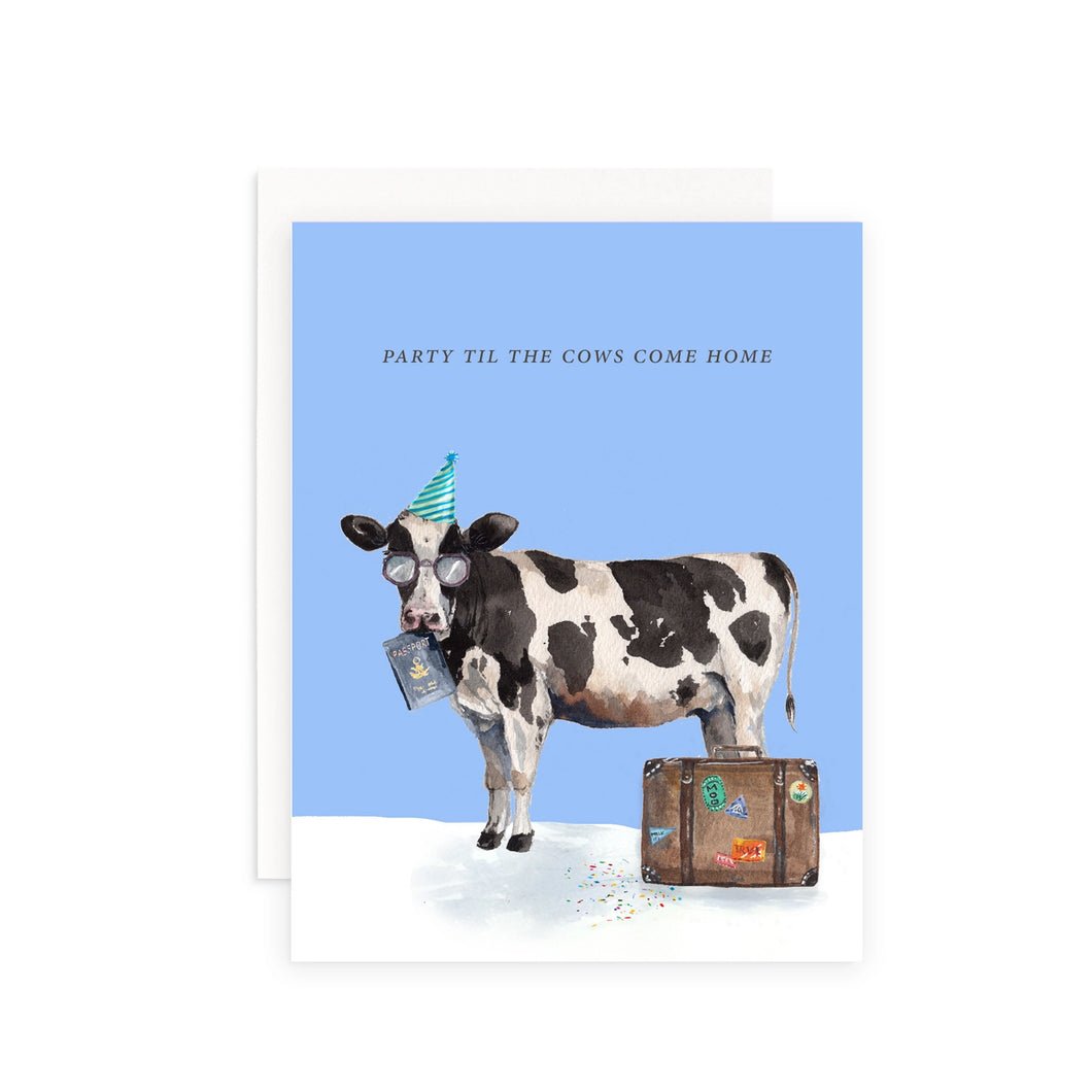 Party Til The Cows Come Home Greeting Card