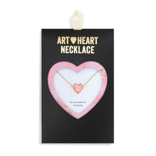Load image into Gallery viewer, Art Heart Necklace - Be Courageous &amp; Strong
