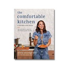 Load image into Gallery viewer, The Comfortable Kitchen: 105 Laid-Back, Healthy, and Wholesome Recipes
