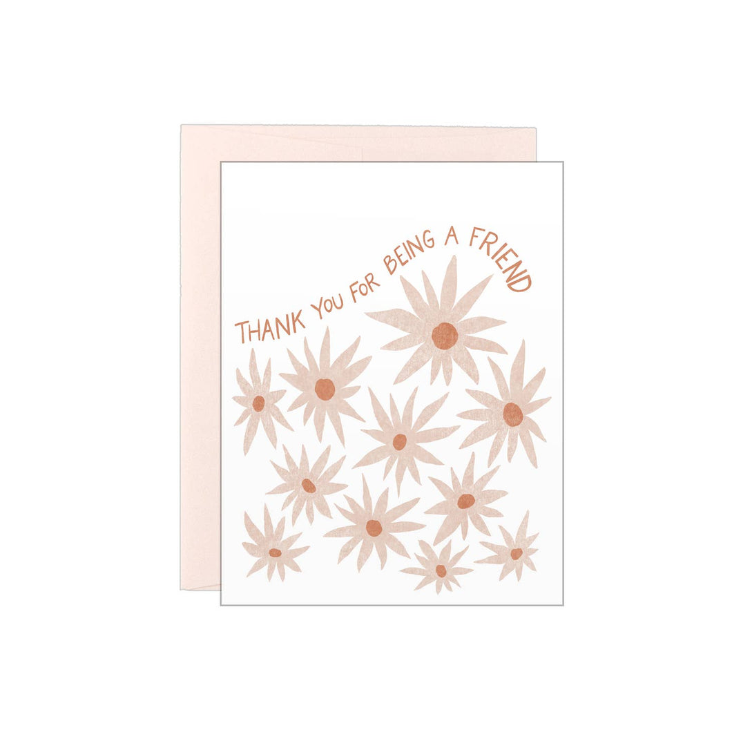 Thank You For Being A Friend- Letterpress Card
